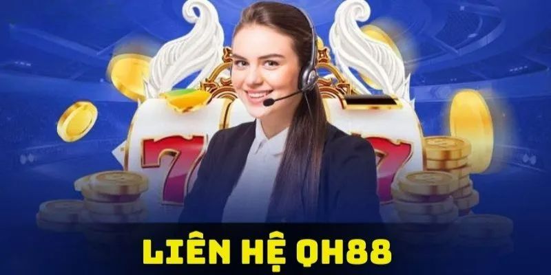 Giới thiệu thông tin về kênh liên hệ QH88