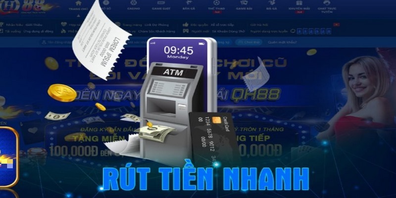 Tiện ích nổi bật của giao dịch rút tiền QH88