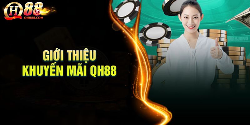 Khuyến mãi QH88 là gì?